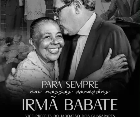 Faleceu esta manhã a vice-prefeita de Jaboatão, Irmã Babete. Prefeito Mano Medeiros divulga nota exaltando seu trabalho e dedicação